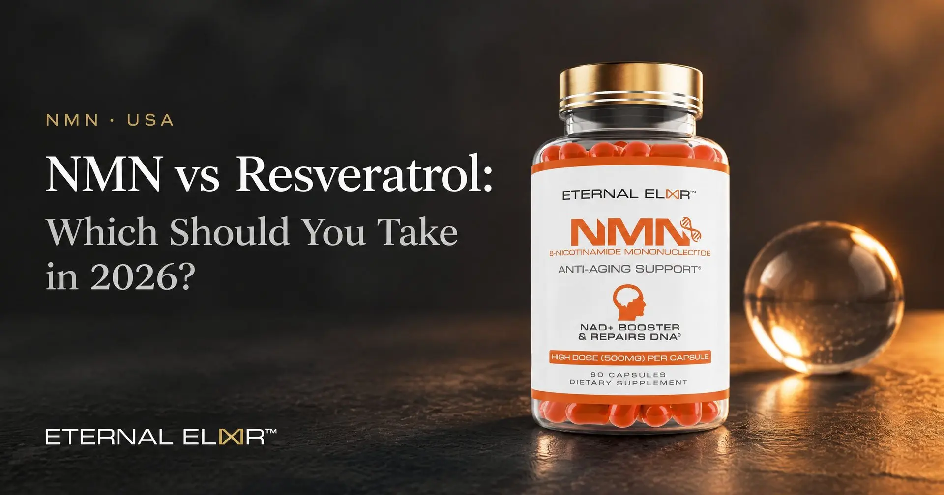 NMN vs Resveratrol: Which Should You Take in 2026? – Eternal Elixir NMN 500mg bottle