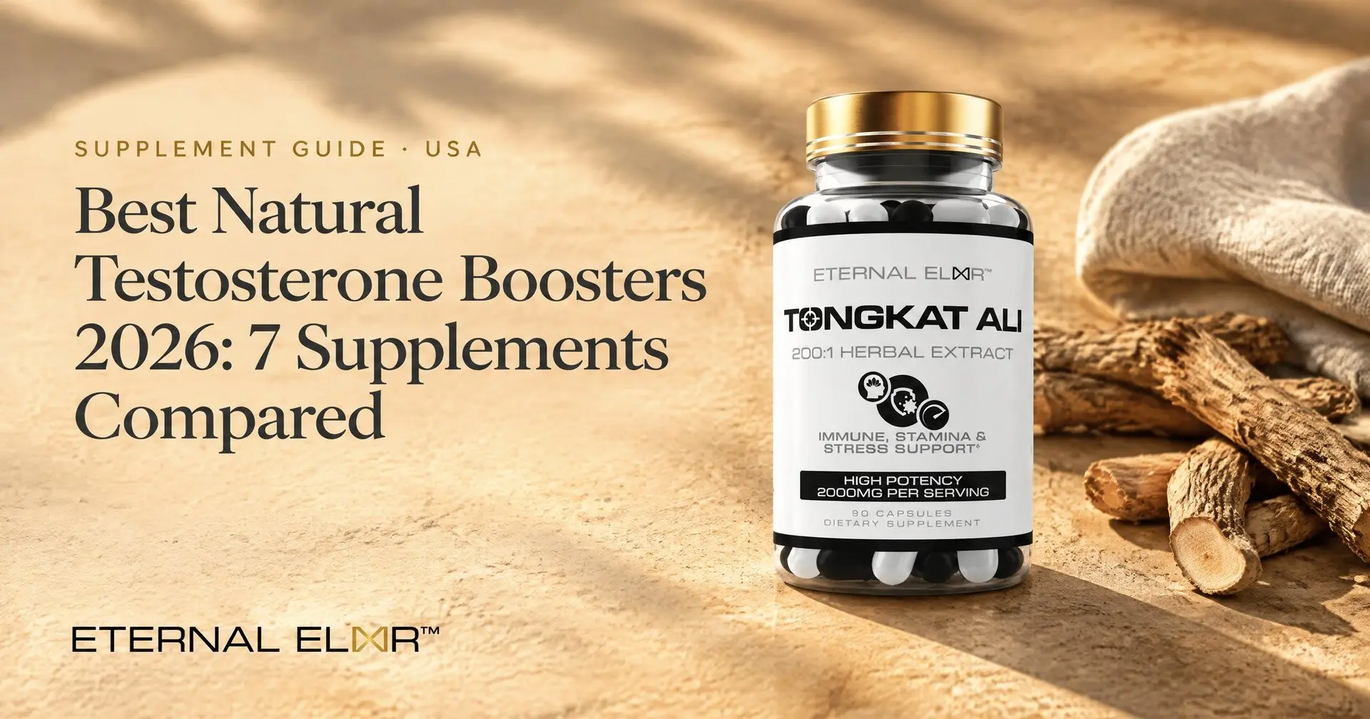 Best Natural Testosterone Boosters 2026: 7 Supplements Compared – Eternal Elixir Tongkat Ali 200:1 Extract 2000mg bottle