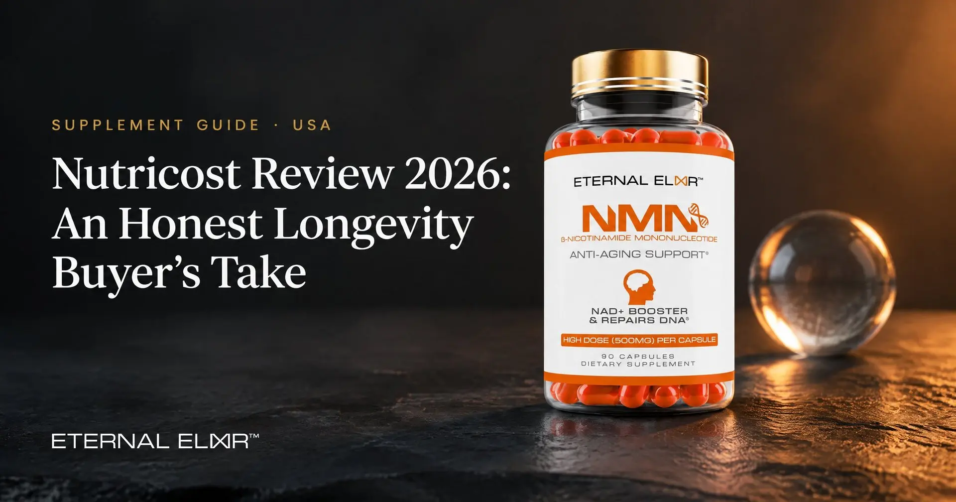 Nutricost Review 2026: An Honest Longevity Buyer's Take – Eternal Elixir NMN 500mg bottle