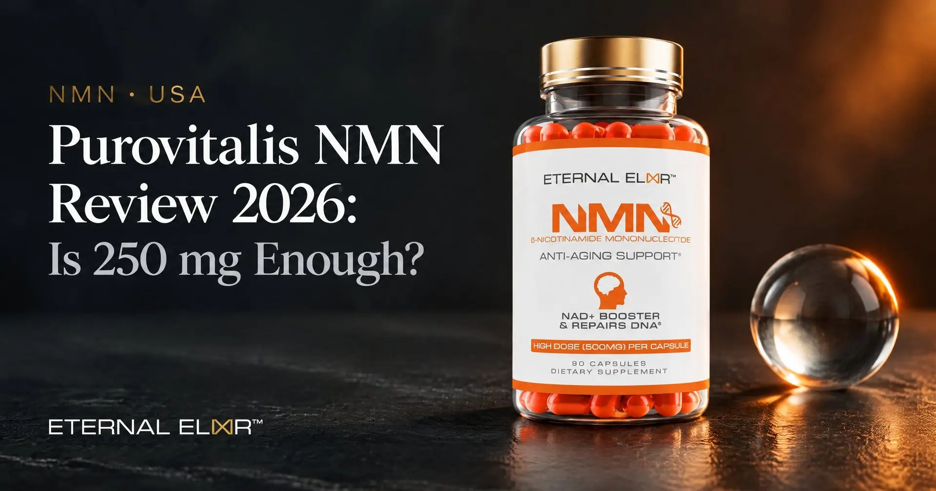 Purovitalis NMN Review 2026: Is 250 mg Enough? – Eternal Elixir NMN 500mg bottle