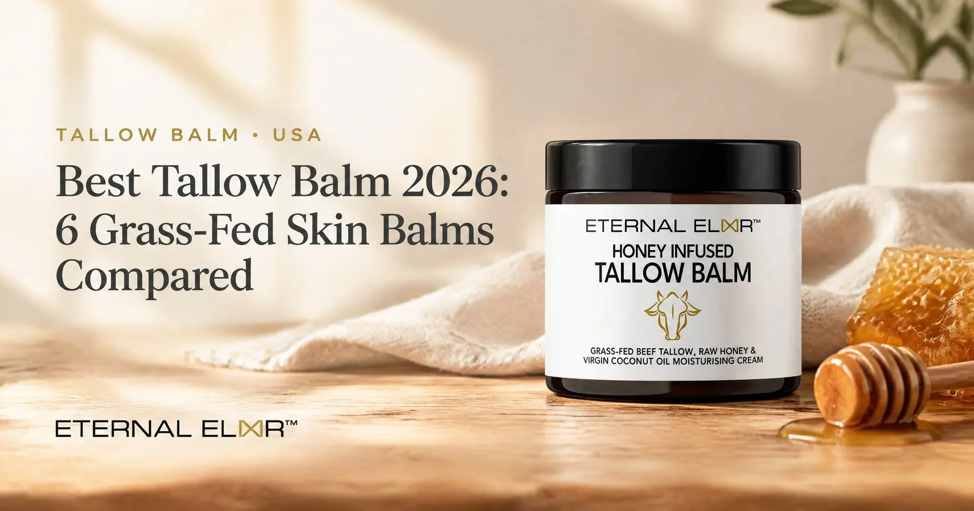 Best Tallow Balm 2026: 6 Grass-Fed Skin Balms Compared – Eternal Elixir Grass-Fed Tallow Balm jar