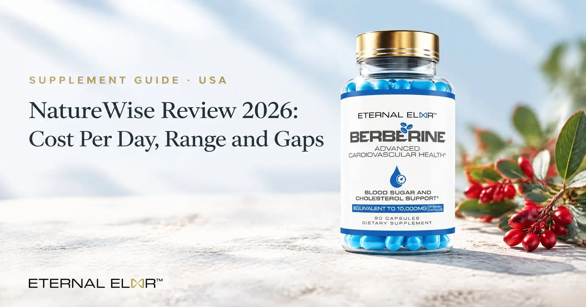 NatureWise Review 2026: Cost Per Day, Range and Gaps – Eternal Elixir Berberine HCl 500mg 20:1 bottle