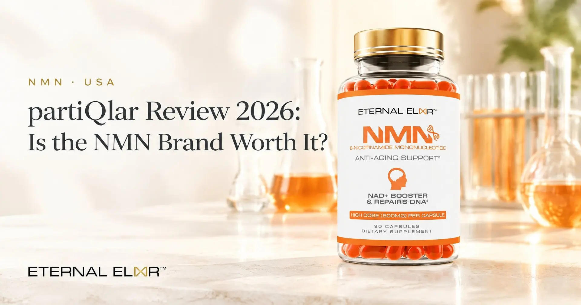 partiQlar Review 2026: Is the NMN Brand Worth It? – Eternal Elixir NMN 500mg bottle